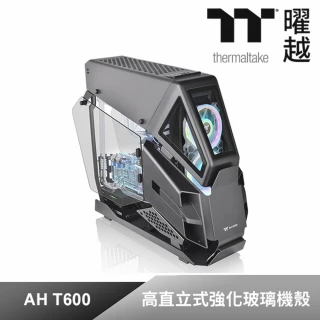 【Thermaltake 曜越】AH T600 高直立式強化玻璃機殼(CA-1Q4-00M1WN-00)