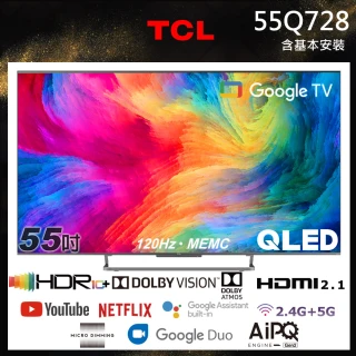 【TCL】55型 4K QLED Google TV 量子智能連網顯示器 含基本安裝(55Q728)