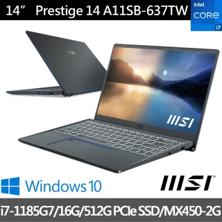 【MSI 微星】Prestige 14 A11SB-637TW 14吋輕薄商務筆電(i7-1185G716G512G SSDMX450-2GWin10)