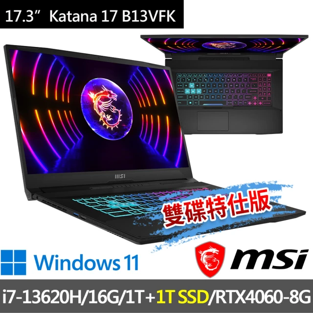 【MSI 微星】Katana 17 B13VFK-089TW 17.3吋 電競筆電(i7-13620H/16G/1T+1T/RTX4060-8G/W11-雙碟特仕版)