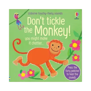 Don′t Tickle the Monkey! （硬頁觸摸音效書）