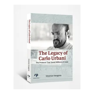 The Legacy of Carlo Urbani—The Protocol That Saved Millions of Lives