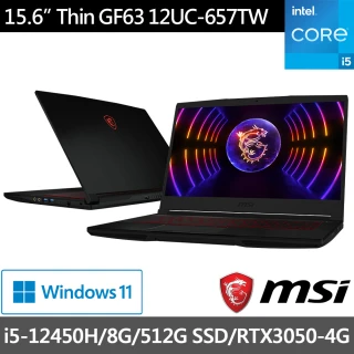 【MSI 微星】15.6吋i5 12代 RTX3050電競筆電(Thin GF63/i5-12450H/8G/512G SSD/W11/657TW)