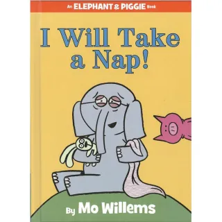 【麥克兒童外文】I Will Take Nap／Elephant ＆ Piggie
