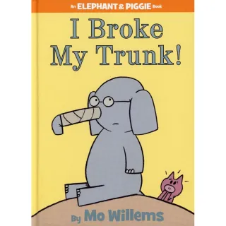 【麥克兒童外文】I Broke My Trunk／Elephant ＆ Piggie