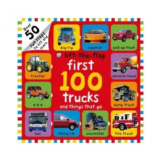 【麥克兒童外文】First 100 Trucks Things That Go Lift-the-Flap：Over 50 Fun Flaps to Lift and Learn