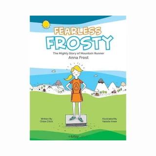 Fearless Frosty ― The Mighty Story of Mountain Runner Anna Frost