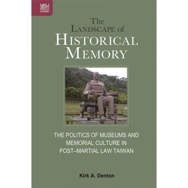 The Landscape of Historical Memory: The Politics of Museums and Memorial Culture in Post–Martial La