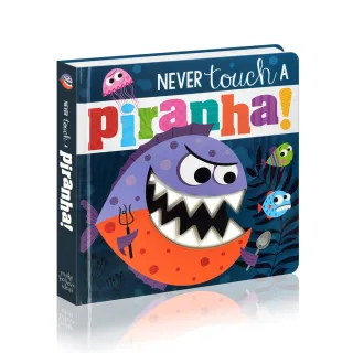 【iBezT】Never Touch a Piranha!(適合新手爸媽的第一本觸摸書)