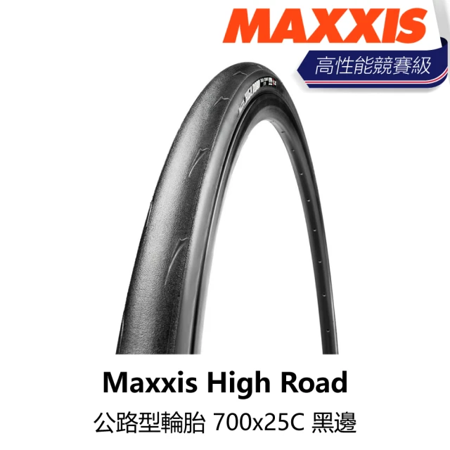 MAXXIS 瑪吉斯MAXXIS 瑪吉斯 High Road 公路型輪胎 700x25C 黑邊(B5MX-HRD-BK25CN)