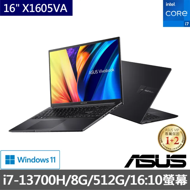 【ASUS】升級24G組★16吋i7輕薄筆電(Vivobook X1605VA/i7-13700H 14核心/8G/512G SSD/W11/16:10)