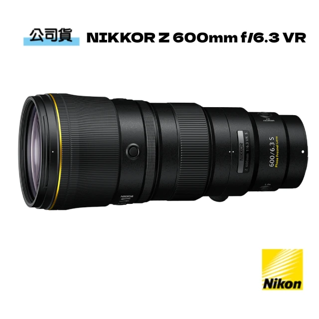 Nikon 尼康 NIKKOR Z 600mm f/6.3 VR S(公司貨)