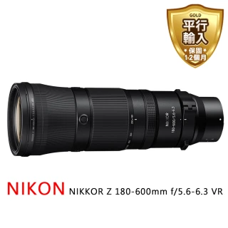 【Nikon 尼康】NIKKOR Z 180-600mm f/5.6-6.3 VR望遠變焦鏡*(平行輸入)