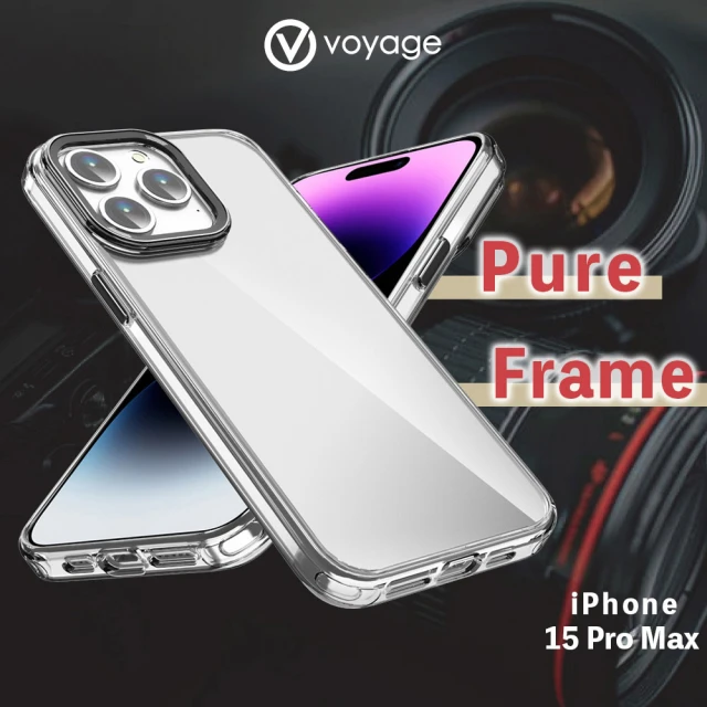 VOYAGE iPhone 15 Pro Max 6.7 抗摔防刮保護殼-Pure Frame-透明(２合１吸震複合式材料製程)