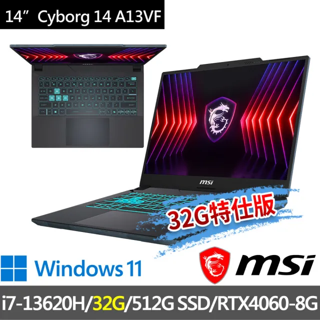 【MSI 微星】▲特仕版 14吋i7電競(Cyborg 14 A13VF-026TW/i7-13620H/32G/512G SSD/RTX4060-8G/Win11)