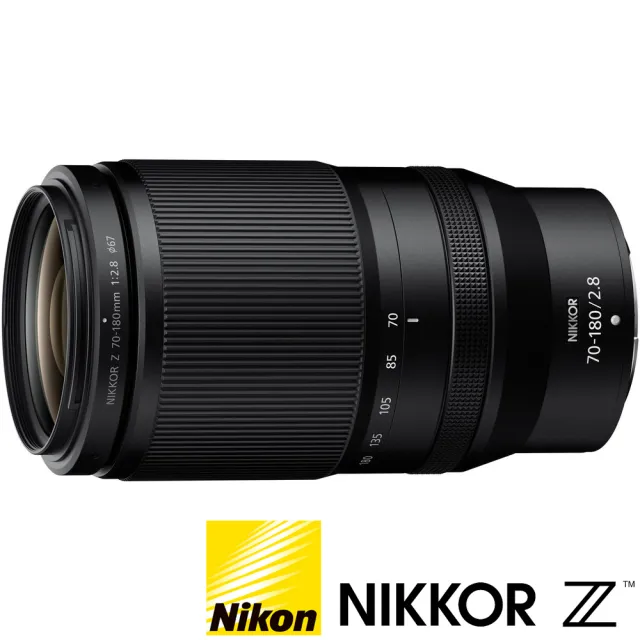 【Nikon 尼康】NIKKOR Z 70-180mm F2.8 望遠大光圈變焦鏡頭(公司貨 Z系列 全片幅無反微單眼鏡頭)