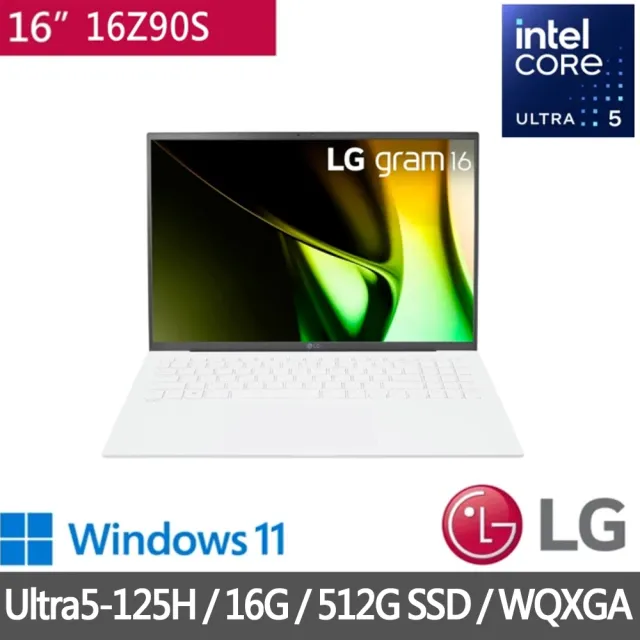 【LG 樂金】16吋輕薄AI筆電(Gram 16Z90S/Ultra5-125H/16G/512G SSD SSD/Win11/白)