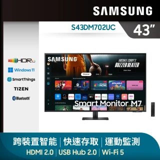 【SAMSUNG 三星】43型 4K HDR 淨藍光智慧聯網螢幕 M7(S43DM702UC)
