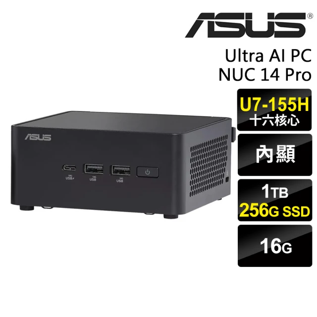 【ASUS 華碩】Ultra 7十六核心迷你電腦(NUC 14 Pro/Ultra 7-155H/16G/1TB HDD+256G SSD/W11P)