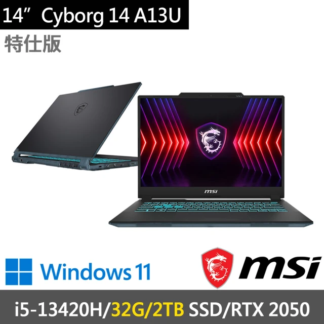 MSI 微星MSI 微星 14吋i5獨顯RTX特仕(Cyborg 14 A13UCX-027TW-SP5/i5-13420H/16G+16G/2TB SSD/RTX2050/W11/黑)