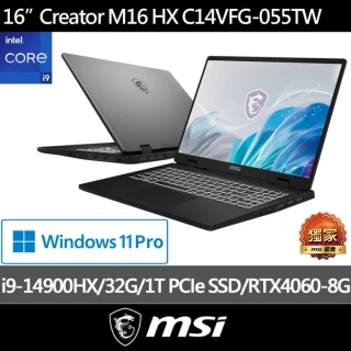 【MSI 微星】16吋i9 RTX4060-8G 創作者筆電(Creator M16 HX/i9-14900HX/32G/1TB SSD/W11P/C14VFG-055TW)