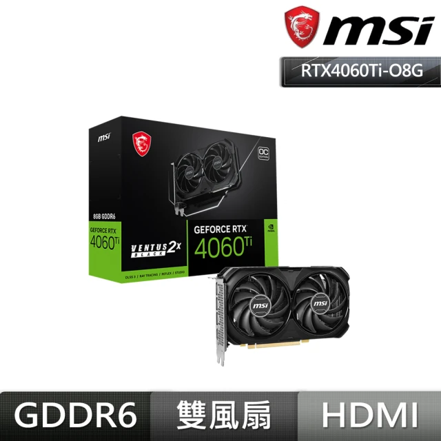 MSI 微星 RTX 4060 Ti VENTUS 2X BLACK 8G OC 顯示卡+海盜船 CX750M 銅牌 電源供應器(V+P組合包)