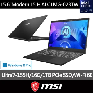 【MSI 微星】15.6吋 Ultra7-155H AI輕薄效能筆電(Modern 15 H AI/16G/1TB SSD/W11P/C1MG-023TW)雙11限定