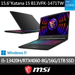 【MSI 微星】15.6吋i5獨顯RTX電競筆電(Katana 15/i5-13420H/16G/1T SSD/RTX4060/W11/1471TW)