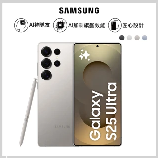 【Samsung 三星】Galaxy S25 Ultra 5G 6.9吋(12G/256G/高通驍龍8 Elite/2億鏡頭畫素/AI手機)