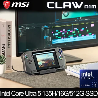 【MSI 微星】Claw 電競掌機(Intel Core Ultra 5 135H/16G/512G SSD/W11/A1M-027TW)
