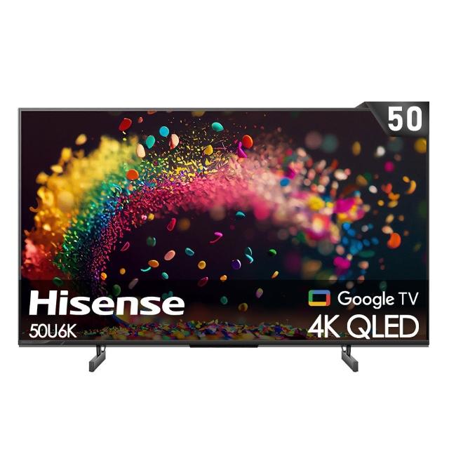 【Hisense海信】50型4K QLED HSR 120Hz Google+Apple雙認證 全陣列量子點液晶顯示器(50U6K)