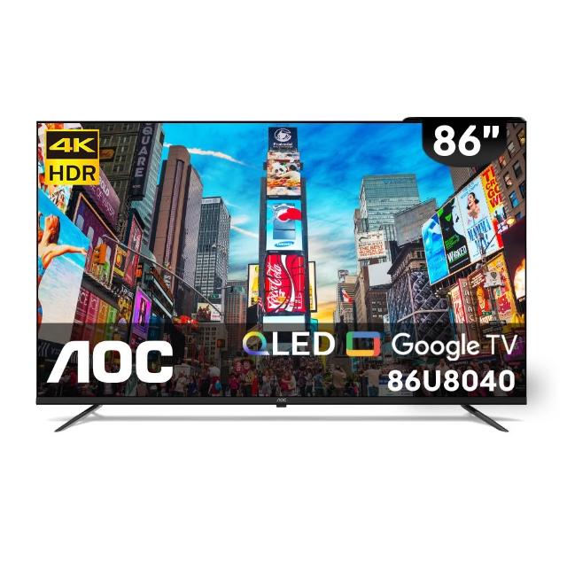  AOC 86U8040 86吋 QLED 電視，搭載 Google TV 系統，提供 4K 超高解析度畫質，60Hz 螢幕更新率確保流暢觀看體驗。適閤家庭娛樂，附 2 年保固，享受頂級視覺享受與智慧操作便利。 