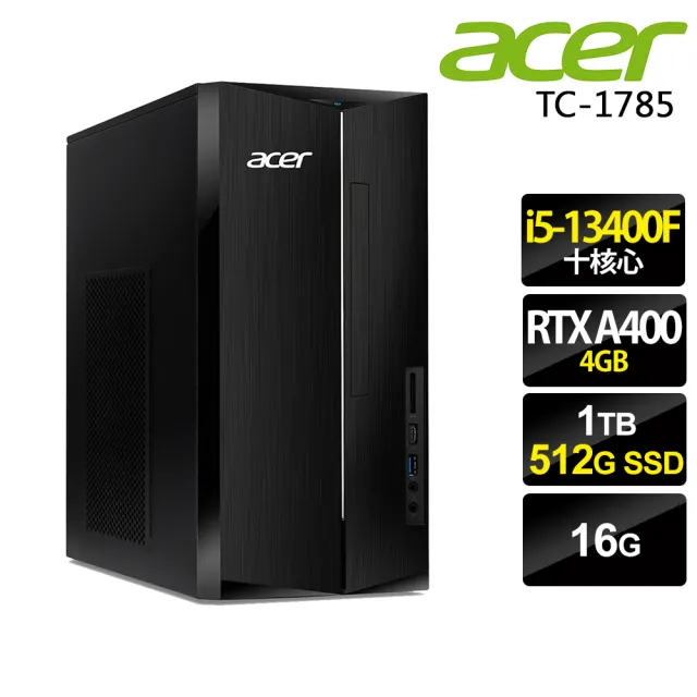 【Acer 宏碁】10核心 繪圖家用電腦(TC-1785/i5-13400F/16G/1TB+512G SSD/RTX A400-4G/W11)