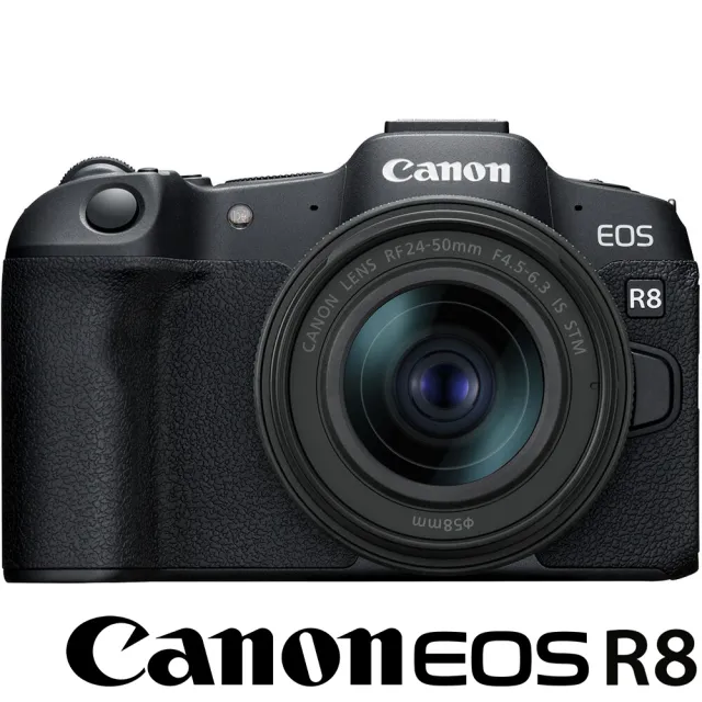 【Canon】EOS R8 KIT 附 RF 24-50mm F4.5-6.3 IS STM 單鏡組 (公司貨) 全片幅無反微單眼相機