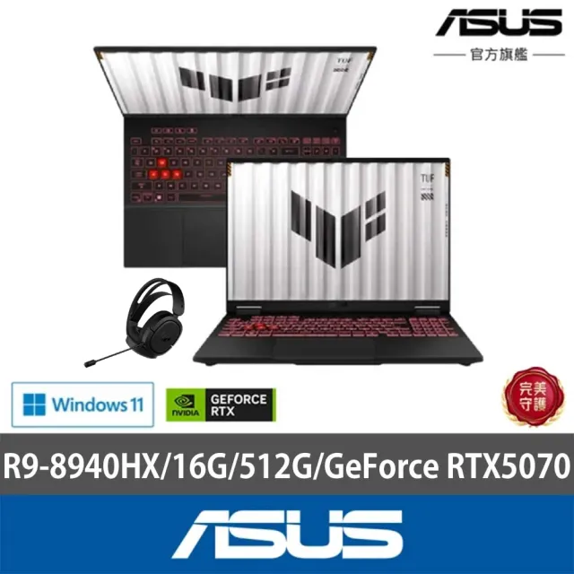 【ASUS 華碩】TUF耳機組★16吋GeForce RTX 5070 R9電競筆電(FA608PP-0071A8940HX/R9-8940HX/16G/512GB/W11)
