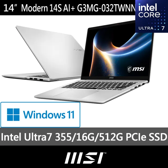 【MSI 微星】14吋Ultra 7 355輕薄效能筆電(Modern 14S AI+/16G/512G SSD/Win11/G3MG-032TWNN)